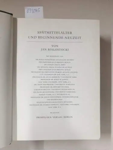 Bialostocki, Jan: Propyläen  Kunstgeschichte in achtzehn Bänden, Band 7 : Spätmittelalter und beginnende Neuzeit. 