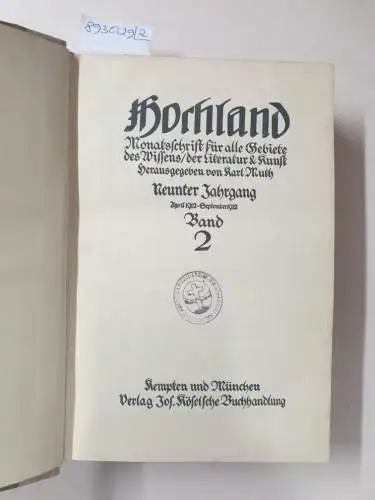 Muth, Karl (Hrsg.): Hochland : 9. Jahrgang : Oktober 1911 - September 1912 : Band 1 und 2 : (in 2 Bänden) 
 Monatsschrift für alle Gebiete des Wissens, der Literatur & Kunst. 