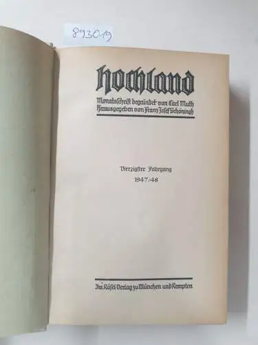 Muth, Carl und Franz Josef Schöningh (Hrsg.): Hochland : Monatsschrift : 40. Jahrgang : 1947/48 
 mit Beiheft: Hochland : 50 Jahre ungebrochene Überlieferung 1903-1953. 