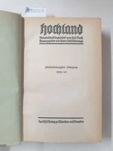Muth, Carl und Franz Josef Schöningh (Hrsg.): Hochland : Monatsschrift : 45. Jahrgang : 1952/53. 