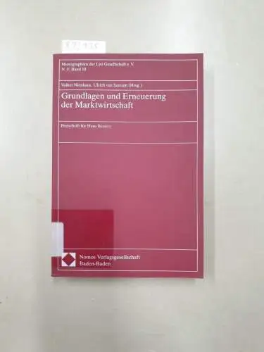 Nienhaus, Volker und Ulrich van Suntum: Grundlagen und Erneuerung der Marktwirtschaft: Festschrift für Hans Besters (Monographien der List Gesellschaft e.V.). 