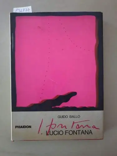 Ballo, Guido: Lucio Fontana. 