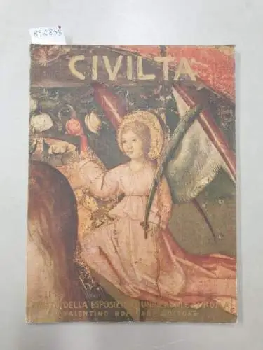 Federzoni, Luigi (Hrsg.): Civiltà : Rivista Bimestrale Della Esposizione Universale Di Roma : Anno III : Numero II 
 (21 Ottobre 1942 - XX). 
