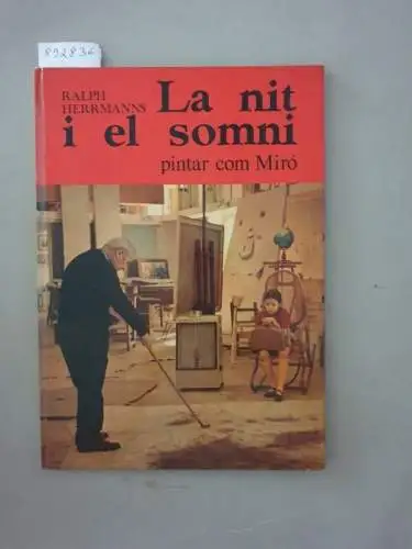 Herrmanns, Ralph: La nit i el somni : pintar com Miró 
 Text in Katalanisch. 