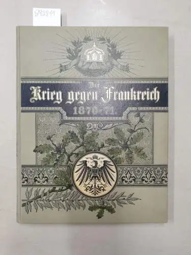 Lindner, Th: Der Krieg gegen Frankreich und die Einigung Deutschlands. Zur 25jährigen Wiederkehr der Gedenktage von 1870/71. 