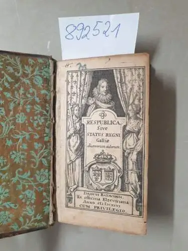 Diversorum Autorum und Claude Seyssel: Respublica sive status regni galliae diversorum Autorum, libri duo 
 2 Bände in einem Buch. 