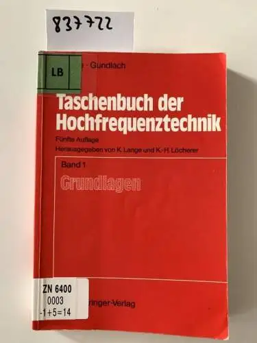 Lange, Klaus und H. H. Meinke: Taschenbuch der Hochfrequenztechnik; Teil: Bd. 1., Grundlagen. 