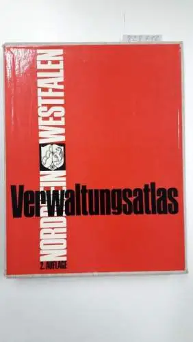 Statistisches Landesamt Nordrhein Westfalen (Hrsg.): Verwaltungsatlas Nordrhein Westfalen, 2.Auflage. 