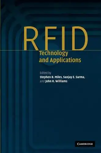 Miles, Stephen B: RFID Technology and Applications. 