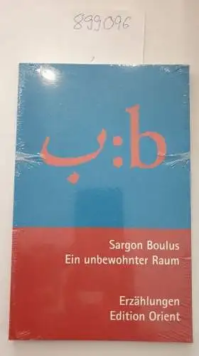 Boulus, Sargon und Suleman Taufiq: Ein unbewohnter Raum : Erzählungen
 (=Zweisprachige Reihe Arabisch-Deutsch ; 6). 