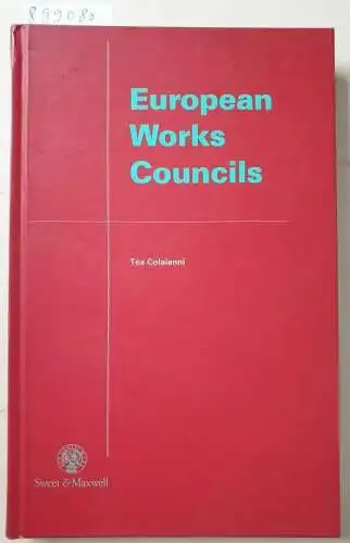 Colaianni, Tea: European Works Council Directive: A Legal and Practical Guide. 