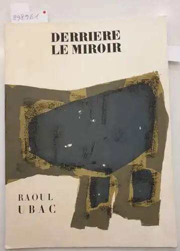 Bonnefoy, Yves (Text), Raoul Ubac (Lithografien) und Aimé Maeght (Hrsg.): Derrière Le Miroir : Nos 75-75-76 : Avril-Mai-Juin 1955. 