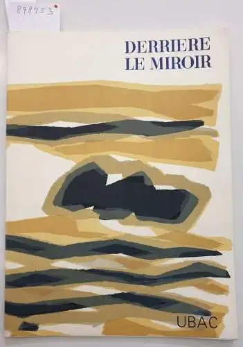 Bonnefoy, Yves (Texte), Raoul Ubac (Lithografien) und Aimé Maeght (Hrsg.): Derrière Le Miroir : No 142 : Mars 1964. 