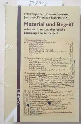 Voigt, Frank, Papadakis Nicos Tzanakis und Jan Loheit: Material und Begriff: Arbeitsverfahren und theoretische Beziehungen Walter Benjamins (Argument Sonderband: Neue Folge). 