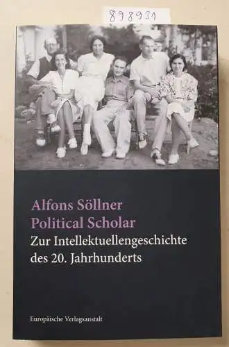 Alfons, Söllner: Political Scholar: Zur Intellektuellengeschichte des 20. Jahrhunderts. 