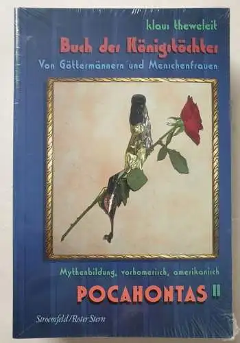 Theweleit, Klaus: Pocahontas, in 4 Bdn., Buch.2, Ca: Von Göttermännern und Menschenfrauen. Mythenbildung, vorhomerisch, amerikanisch. 