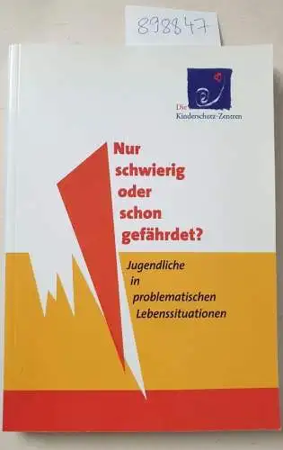 Hofmeister, Jasmin und Arthur Kröhnert: Nur schwierig oder schon gefährdet? Jugendliche in problematischen Lebenssituationen. 