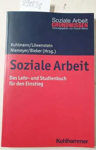 Kuhlmann, Carola, Rudolf Löwenstein und Heiko Niemeyer: Soziale Arbeit : das Lehr- und Studienbuch für den Einstieg
 (=  Grundwissen soziale Arbeit). 