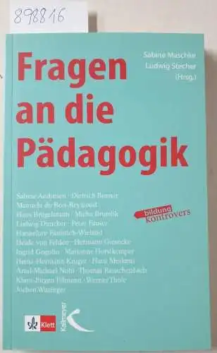 Maschke, Sabine und Ludwig Stecher: Fragen an die Pädagogik
 (= Bildung kontrovers). 
