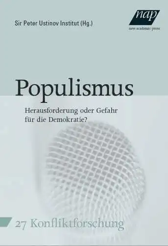 Pelinka, Anton (Herausgeber) und Birgitt (Herausgeber) Haller: Populismus. Herausforderung oder Gefahr für die Demokratie?. 