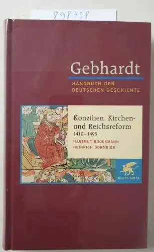 Boockmann, Hartmut (Mitwirkender): Handbuch der deutschen Geschichte; Teil: Bd. 8 : Spätantike bis zum Ende des Mittelalters., Konzilien, Kirchen- und Reichsreform : 1410 - 1495. 