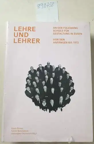 Breuer, Gerda, Christopher Oestereich und Sabine Bartelsheim: Lehre und Lehrer an der Folkwangschule für Gestaltung in Essen: Von den Anfängen bis 1972. 