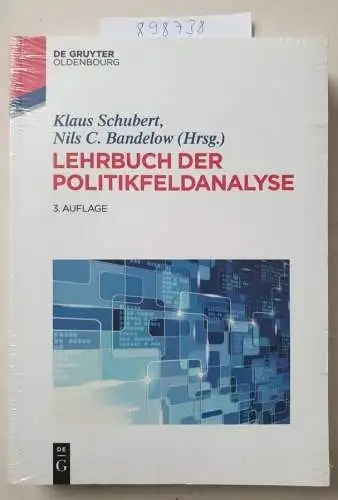 Schubert, Klaus und Nils C. Bandelow: Lehrbuch der Politikfeldanalyse. 