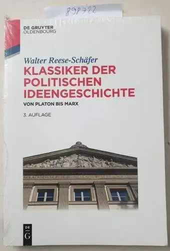 Reese-Schäfer, Walter: Klassiker der politischen Ideengeschichte : von Platon bis Marx. 