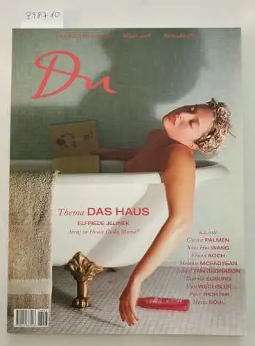 Du Kulturmedien AG (Hrsg.): Du : No. 784 : März 2008 : Thema: Das Haus : Elfriede Jelinek : Anruf zu Hause Hallo, Mama?. 