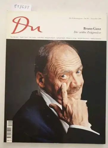 Du Kulturmedien AG (Hrsg.): Du : No. 801 : November 2009 : Bruno Ganz : Der zeitlose Zeitgenosse. 