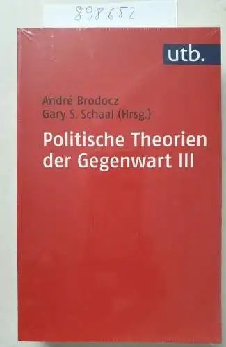 André, Brodocz: Politische Theorien der Gegenwart III: Eine Einführung (Paket Politische Theorien der Gegenwart). 