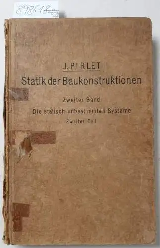 Pirlet, J: Statik der Baukonstruktionen. Zweiter Band : Die statisch unbestimmten Systeme Zweiter Teil : signiert von Autor 
 Berechnung der einfacheren statisch unbestimmten Systeme : Gerade Balken mit Endeinspannungen und mehr als zwei Stützen: Einfa...