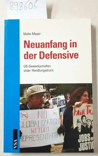 Meyer, Malte: Neuanfang in der Defensive: US-Gewerkschaften unter Handlungsdruck. 