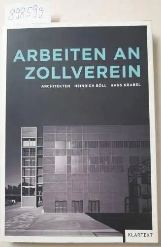Böll, Heinrich, Hans Krabel und Jörg Pampe: Arbeiten an Zollverein : Projekte auf der Zeche Zollverein Schacht XII seit 1989
 Architekten Heinrich Böll ; Hans Krabel. 