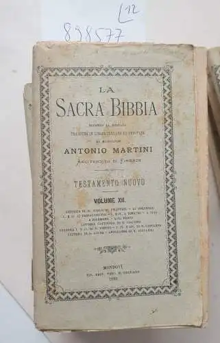 Martini, Antonio: La Sacra Bibbia secondo la volgata tradotta in Lingua Italiana ed annotata da Monsignor Antonio Martini : (Band I bis Band XII). 