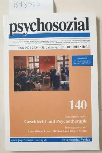 Psychosozial-VerlagAnna Sieben und Lotta-lili Fiedel: psychosozial, 38. Jahrgang, Nr. 140, 2015, Heft II :  Geschlecht und Psychotherapie 
 fusioniert mit : Psychotherapie & Sozialwissenschaft. 