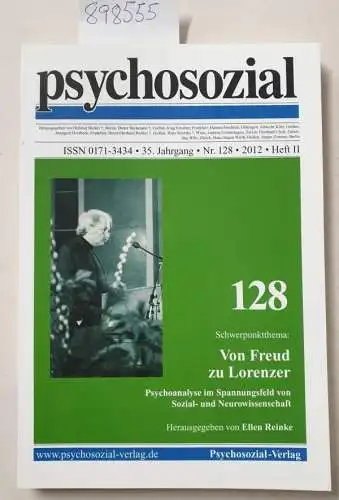 Psychosozial-Verlag und Ellen Reinke: psychosozial, 35. Jahrgang, Nr. 128, 2012, Heft II : Von Freud zu Lorenzer : Psychoanalyse im Spannungsfeld von Sozial- und Neurowissenschaft. 