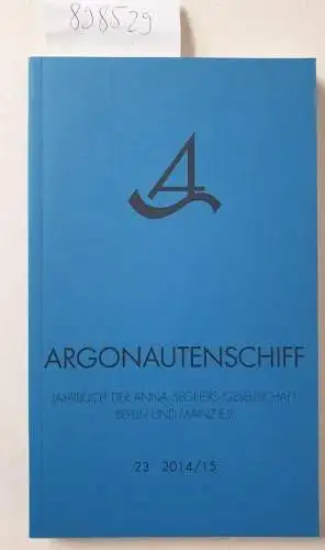 Anna Seghers-Gesellschaft (Hrsg.): Das Argonautenschiff. (Jahrbuch der Anna-Seghers-Gesellschaft 23 - 2014. / 15 Berlin und Mainz e.V.) 
 Arbeits- und Freundschaftsbeziehungen in Leben und Werk von Anna Seghers. 