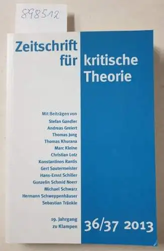 Kramer, Sven und Gerhard Schweppenhäuser: Zeitschrift für kritische Theorie 36/37, 2013, 19. Jahrgang. 