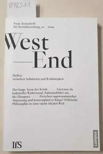 WestEnd: WestEnd. Neue Zeitschrift für Sozialforschung : Helfen zwischen Solidarität und Wohltätigkeit : 1/2019. 