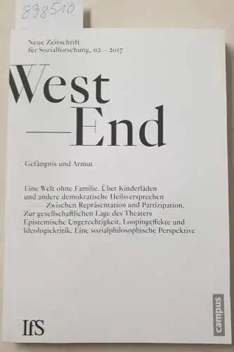 WestEnd: WestEnd. Neue Zeitschrift für Sozialforschung : Gefängnis und Armut 2/2017. 