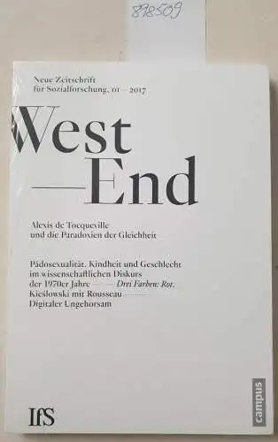 WestEnd: WestEnd. Neue Zeitschrift für Sozialforschung : Alexis de Tocqueville und die Paradoxien der Gleichheit 1/2017. 