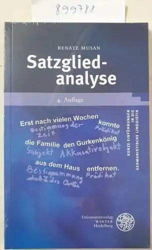 Musan, Renate: Satzgliedanalyse (Kurze Einführungen in die germanistische Linguistik - KEGLI). 