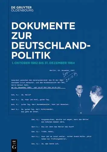 Hollmann, Michael: Dokumente zur Deutschlandpolitik. Reihe VII: 1. Oktober 1982 bis 1990. Band 1 (Dokumente zur Deutschlandpolitik. 1. Oktober 1982 bis 1990). 