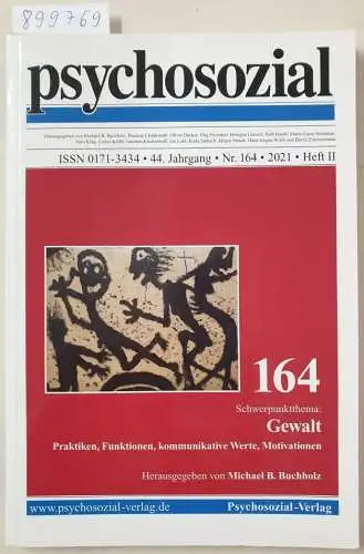 Buchholz, Michael B. (Hrsg.): psychosozial 164 : Gewalt - Praktiken, Funktionen, kommunikative Werte, Motivationen. 