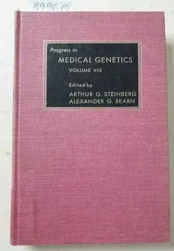 Steinberg, Arthur G. and Alexander G. Bearn (Hrsg.): Progress In Medical Genetics : Volume VIII. 
