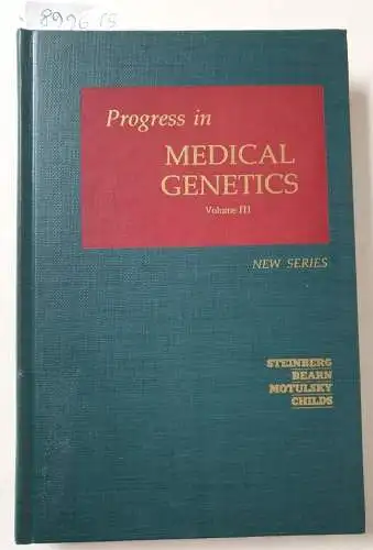 Steinberg, Arthur G., Alexander G. Bearn and Arno G. Motulsky (Hrsg.): Progress In Medical Genetics : New Series : Volume III. 