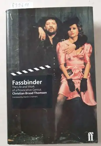 Thomsen, Christian Braad: Fassbinder: The Life and Work of a Provocative Genius. 