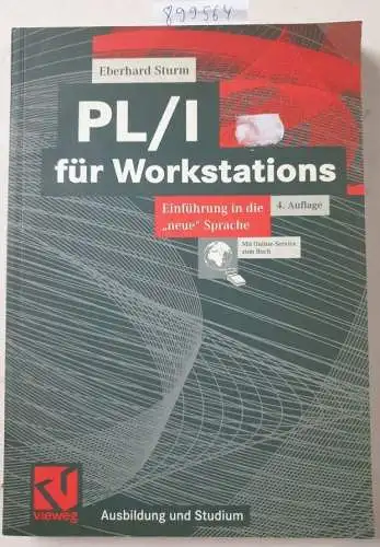 Sturm, Eberhard: PL/I für Workstations: Einführung in die "neue" Sprache (Ausbildung und Studium). 