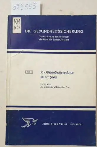 Kleine, H. O: Die Zivilisationsschäden der Frau : (Die Gesundheitsvorsorge bei der Frau, Heft 7)
 (= Die Gesundheitssicherung : Gesunderhaltung des arbeitenden Menschen als soziale Aufgabe). 